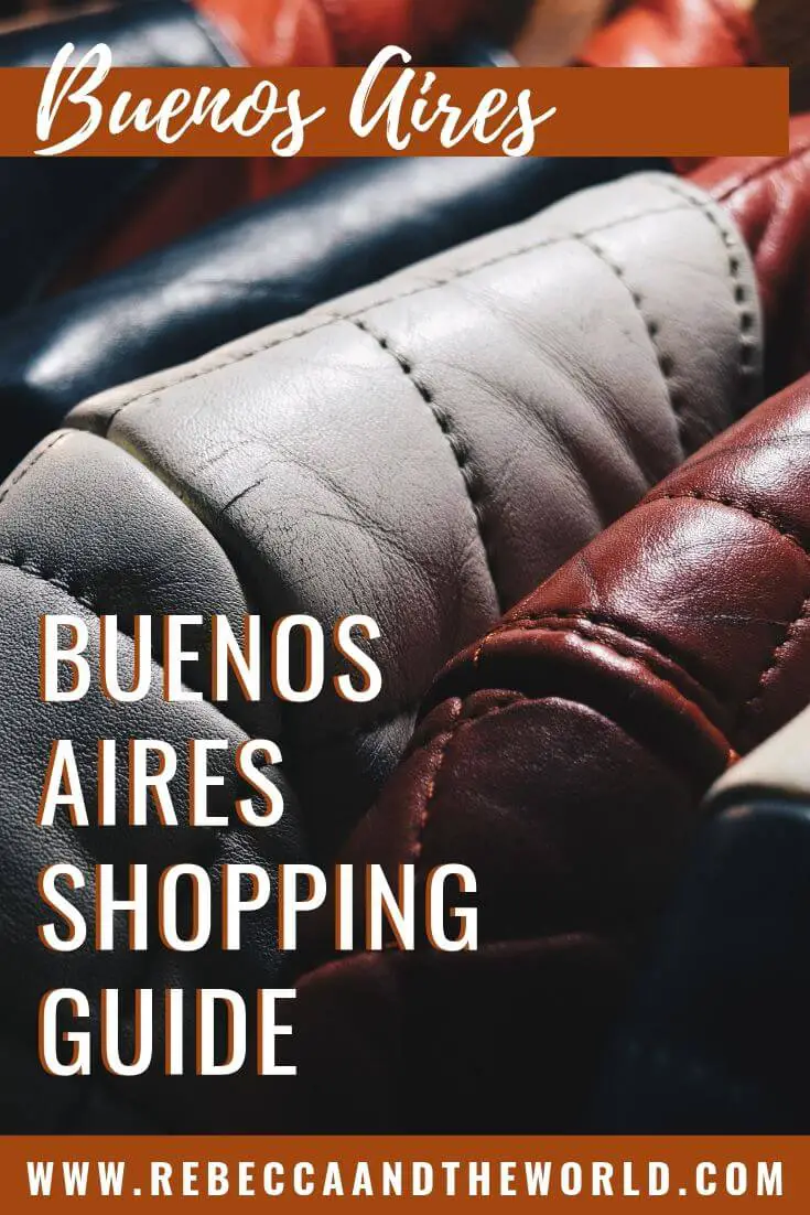 Visiting Buenos Aires and looking for a souvenir to take home? This guide walks you through the best neighbourhoods for shopping in Buenos Aires, what to buy, and the best markets in Buenos Aires. Shopaholics, you're going to love Buenos Aires! | #buenosaires #southamerica #argentina #shopping #leatherjacket #custom #cityguide #souvenirs #wine #shoppinginbuenosaires