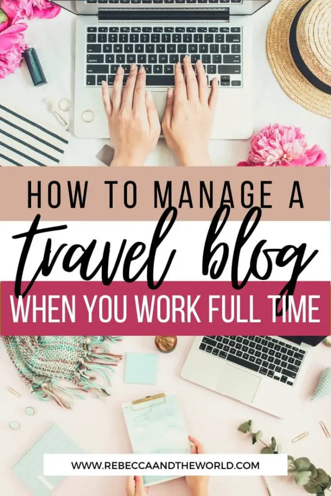 Working full time and managing a travel blog is hard work! Several successful travel bloggers share their blogging tips and tricks and how they manage to juggle both - without going crazy! | #travelblogger #travelblog #bloggingtipsandtricks #howtotravelblog #blogging
