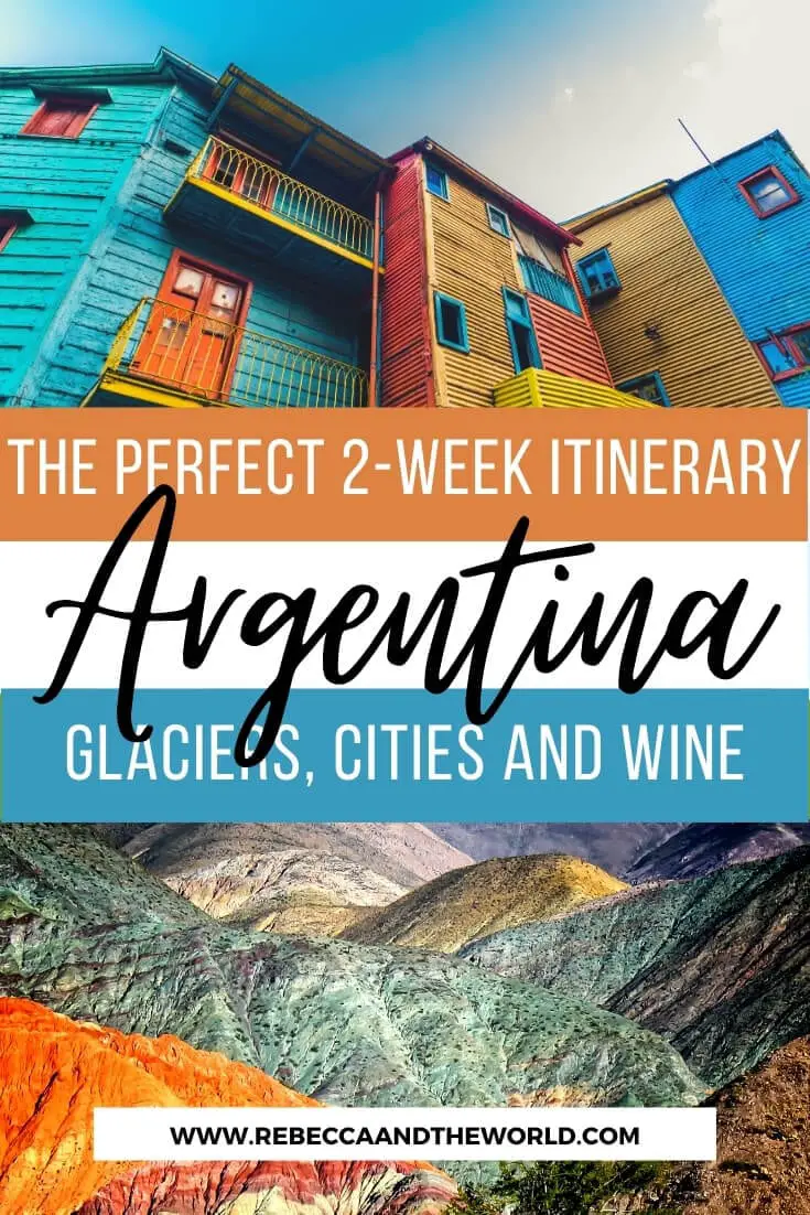 2 Weeks in Argentina Ultimate Argentina itinerary Rebecca and the World