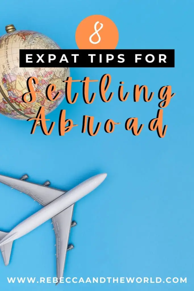 Moving overseas is overwhelming. These tips - from a serial expat! - for settling abroad will help ease the transition into expat life. | Settling Abroad | Expat Advice | Expat Life | Expat Tips | Expat