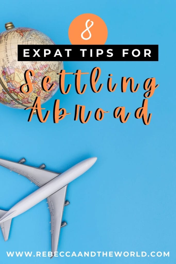 Moving overseas is overwhelming. These tips - from a serial expat! - for settling abroad will help ease the transition into expat life. | Settling Abroad | Expat Advice | Expat Life | Expat Tips | Expat