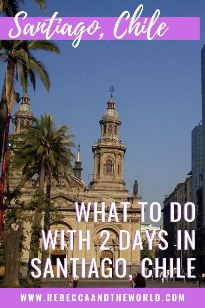 Only have 2 days in Santiago? Click through to read about some of the best things to do in Santiago, along with where to eat and where to stay in Santiago. | #santiago #santiagochile #thingstodoinsantiago #chile #southamericatravel #travel