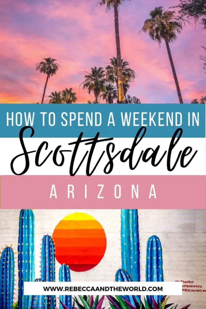 A weekend in Scottsdale, Arizona means the great outdoors, culinary delights, pampering and relaxation, and arts and culture. Here's everything you need to know before you visit Scottsdale and what to put on your Scottsdale itinerary! #scottsdale #experiencescottsdale #arizona #scottsdaleaz #scottsdalethingstodo #travelguide #weekendgetaway