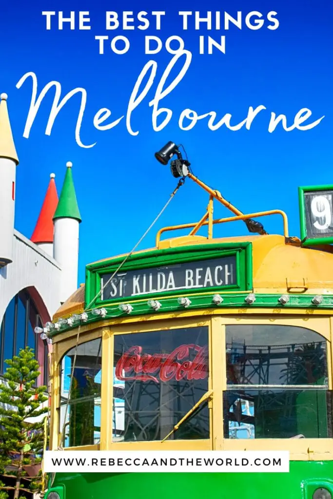 The Best Things To Do in Melbourne, Australia Rebecca and the World