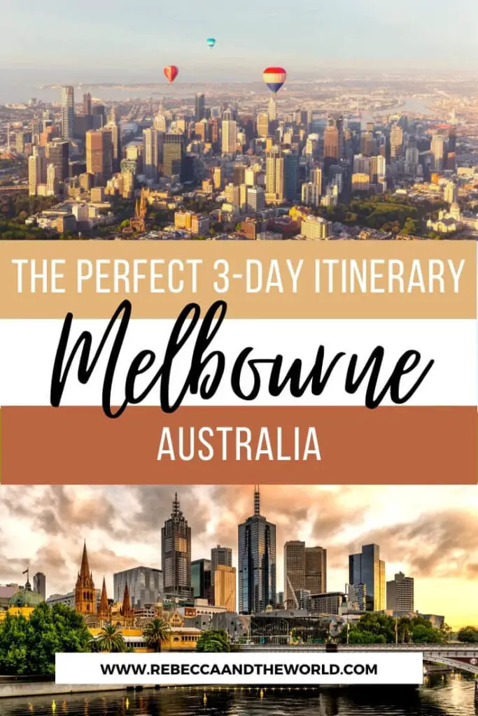 3 Days in Melbourne Perfect Melbourne Itinerary Rebecca and the World