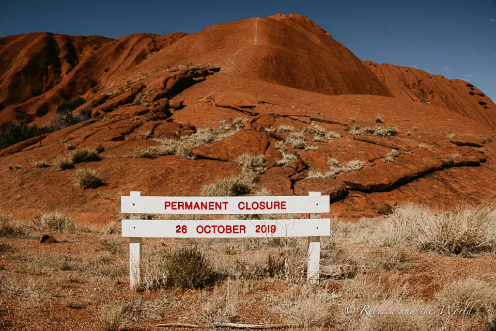 You can no longer climb Uluru, a move made out of respect for the local Anangu people
