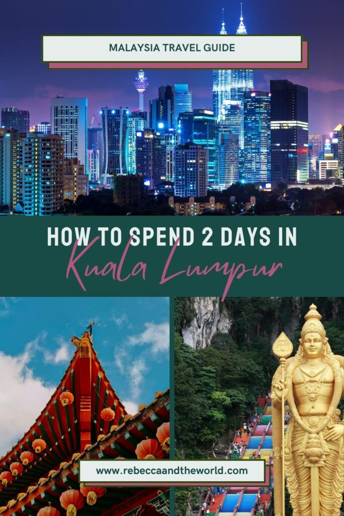 Only got 2 days in Kuala Lumpur? This KL itinerary covers where to go, what to see and eat and where to stay. | 2 Days In Kuala Lumpur | Kuala Lumpur Itinerary | Things To Do In Kuala Lumpur In 2 Days | Kuala Lumpur Stopover Itinerary | What To Do In Kuala Lumpur For A Weekend | Kuala Lumpur Itinerary For First-Time Visitors | 48 Hours In Kuala Lumpur | Kuala Lumpur Travel Guide | What to Do in Kuala Lumpur | Is Kuala Lumpur Worth It | How Many Days in Kuala Lumpur | Kuala Lumpur City Guide