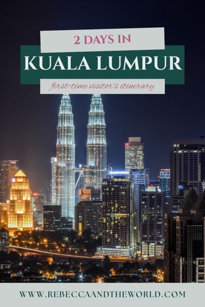 Only got 2 days in Kuala Lumpur? This KL itinerary covers where to go, what to see and eat and where to stay. | 2 Days In Kuala Lumpur | Kuala Lumpur Itinerary | Things To Do In Kuala Lumpur In 2 Days | Kuala Lumpur Stopover Itinerary | What To Do In Kuala Lumpur For A Weekend | Kuala Lumpur Itinerary For First-Time Visitors | 48 Hours In Kuala Lumpur | Kuala Lumpur Travel Guide | What to Do in Kuala Lumpur | Is Kuala Lumpur Worth It | How Many Days in Kuala Lumpur | Kuala Lumpur City Guide
